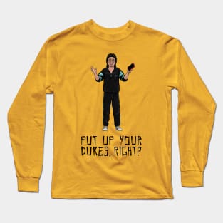 Put Up Your Dukes, Right? Long Sleeve T-Shirt